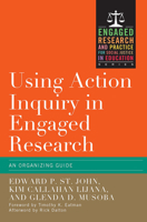 Using Action Inquiry in Engaged Research: An Organizing Guide 1579228356 Book Cover