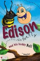 Edison the Firefly: And His Buddy Bell 0981964893 Book Cover