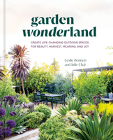Garden Wonderland: Creating Joy, Beauty, and a Sense of Belonging in Your Garden 1984861387 Book Cover