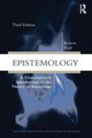 Epistemology: A Contemporary Introduction to the Theory of Knowledge 0415130433 Book Cover