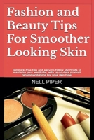 Fashion and Beauty Tips for Smoother Looking Skin B0F834D7QS Book Cover