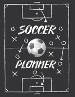 Soccer Coaching Planner: Soccer Planningbook Book Team Formation Workbook Pitch Templates For Game Preparation Field Drawing Tactics (Chalkboard) 1672294533 Book Cover