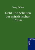Licht Und Schatten Der Spiritistischen Praxis 3864711312 Book Cover