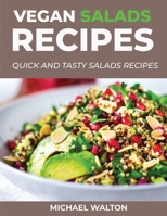 Vegan Salads Recipes: Quick and Tasty Salads Recipes 1667193953 Book Cover