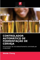 Controlador Autom�tico de Fermenta��o de Cerveja 6203148865 Book Cover