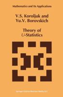 Theory of U-Statistics (Mathematics and Its Applications) 0792326083 Book Cover