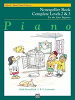 Alfred's Basic Piano Library Notespeller Complete, Bk 2 & 3: For the Later Beginner 073902499X Book Cover