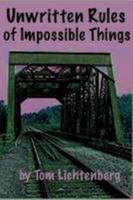 Unwritten Rules of Impossible Things 0557675499 Book Cover