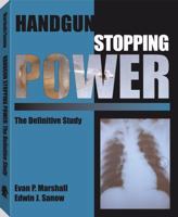 Handgun Stopping Power: The Definitive Study 0873646533 Book Cover