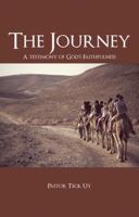 The Journey: A Testimony of God's Faithfulness 1512798622 Book Cover