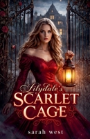 Lilydale's Scarlet Cage B0H3TDFJF1 Book Cover