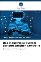 Das industrielle System der persönlichen Kontrolle (German Edition) 6208302943 Book Cover