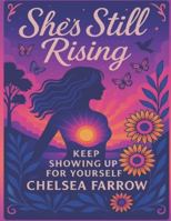 She’s Still Rising B0G4JL88GX Book Cover