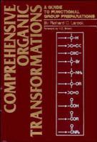 Comprehensive Organic Transformations: A Guide to Functional Group Preparations 0471187186 Book Cover
