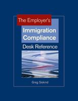 The Employer's Immigration Compliance Desk Reference 1586441434 Book Cover