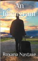 An Immigrant 1988397642 Book Cover