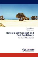 Develop Self Concept and Self Confidence: For Your Self Development 3848418983 Book Cover