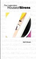 The Legendary House of Sirens 110572297X Book Cover