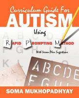 Curriculum Guide for Autism Using Rapid Prompting Method: With Lesson Plan Suggestions 1432774611 Book Cover