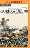 Breve Historia de la guerra del 98 1713591839 Book Cover