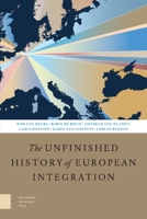 The Unfinished History of European Integration: Revised Edition 9048566142 Book Cover