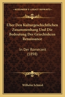 Uber Den Kulturgeschichtlichen Zusammenhang Und Die Bedeutung Der Griechischen Renaissance in Der Romerzeit 3742868853 Book Cover