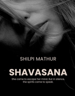 Shavasana B0F9RN239G Book Cover