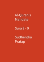 Al-Quran's Mandate Sura 8-9 1326421263 Book Cover
