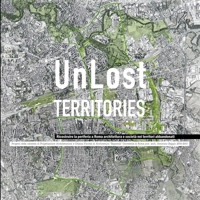UnLost Territories ricostruire la periferia a Roma architettura e societ� nei territori abbandonati 0244843449 Book Cover