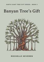 Banyan Tree's Gift 0648352129 Book Cover