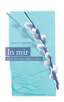 In Mir: Gedichte eines halben Lebens (German Edition) 3750435871 Book Cover