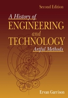 History of Engineering and Technology: Artful Methods 0849388368 Book Cover