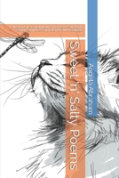Sweet 'n' Salty Poems: Collection One: Containing the Themes of: 'Self Worth, Facing Fear, Hope's Survival and 'Faith & Courage.' B0H339QSXD Book Cover
