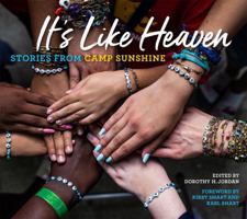 It's Like Heaven: Stories from Camp Sunshine 0820357693 Book Cover