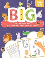 BIG Letter Tracing for Preschoolers and Toddlers Ages 2-4: Alphabet Handwriting Practice Workbook For Toddlers Pre K Kindergarten Homeschool Kids With ... (BIG ABC Alphabet and Number Tracing Books) B08FTZY5XN Book Cover