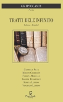 TRATTI DELL’INFINITO: Poesie (Italiano - Español) (Gli Ippocampi) B08C94KWSV Book Cover