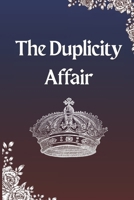The Duplicity Affair B0G1JLWK9Q Book Cover