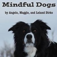 Mindful Dogs 153701725X Book Cover