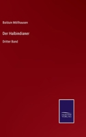 Der Halbindianer: Dritter Band 3375076770 Book Cover