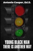 Young Black Man There Is Another Way B08YQCMG4B Book Cover