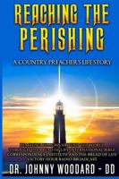 Reaching the Perishing: A Country Preacher's Life Story 1365757196 Book Cover