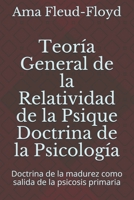 Teor�a General de la Relatividad de la Psique Doctrina de la Psicolog�a: Doctrina de la madurez como salida de la psicosis primaria B08PJP5B9H Book Cover
