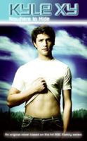 Kyle XY: Nowhere to Hide (Kyle XY, #1) 0061430323 Book Cover