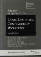 Statutory Supplement to Labor Law in the Contemporary Workplace 0314289380 Book Cover