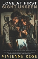 Love at First Sight Unseen: An Emotional Slow Burn, Enemies-to-Lovers, Artist-and-Muse Romance B0DVR6WB94 Book Cover