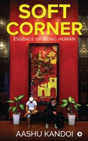 Soft Corner: Essence of Being Human 1648999212 Book Cover