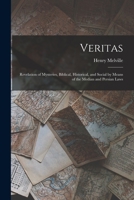 Veritas: Revelation of Mysteries, Biblical, Historical, and Social by Means of the Median and Persian Laws 1015554997 Book Cover