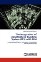 The Integration of Industrialized Building System with Bim 3659263303 Book Cover