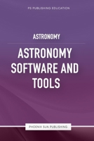 Astronomy – Astronomy Software And Tools B0CPY29VVZ Book Cover