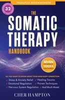 The Somatic Therapy Handbook 9083354768 Book Cover